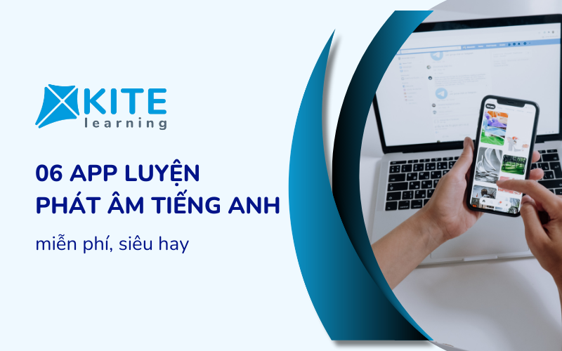 6 App luyện phát âm Tiếng Anh miễn phí siêu hay