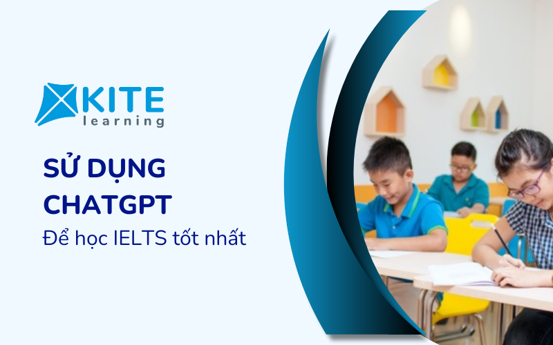 Sử dụng ChatGPT để học IELTS tốt nhất