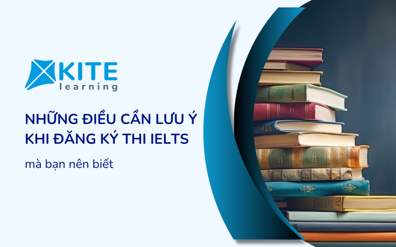 4 Điều cần lưu ý khi đăng ký thi IELTS