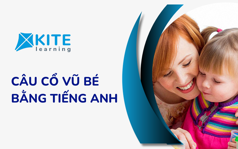 Câu cổ vũ Bằng Tiếng Anh đơn giản cho các bé