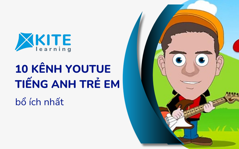 Top 10 Kênh Youtube tiếng Anh trẻ em bổ ích nhất